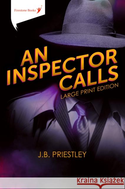 An Inspector Calls: Large Print Edition J. B. Priestley, Mark Birch 9781909608351 Firestone Books