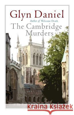 The Cambridge Murders Glyn Daniel 9781909619159