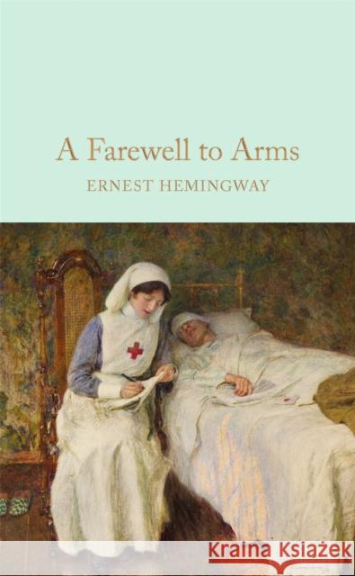 A Farewell To Arms Ernest Hemingway 9781909621411