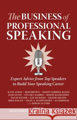 The Business of Professional Speaking Schweikert, Felix 9781909623309