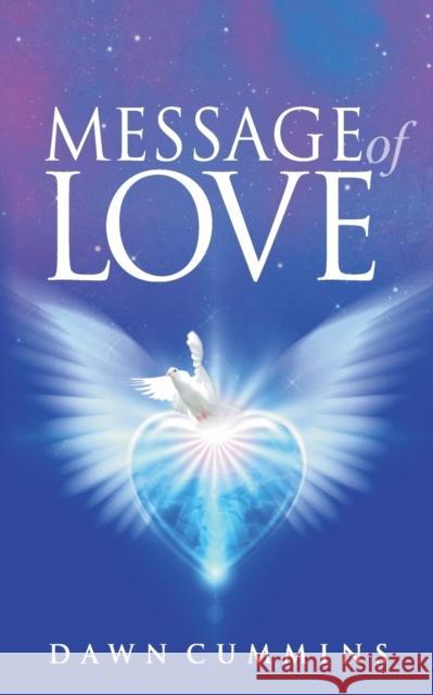 Message of Love Dawn Cummins 9781909623651