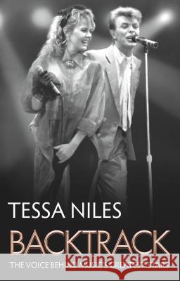 Backtrack: The Voice Behind Music's Greatest Stars Tessa Niles 9781909623842 Panoma Press