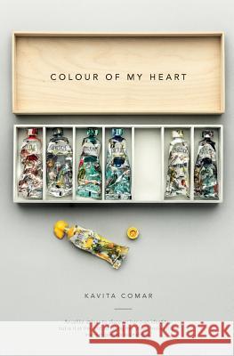 Colour Of My Heart Comar, Kavita 9781909644410