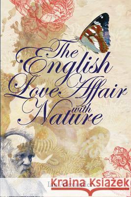 The English Love Affair with Nature Ian Alexander   9781909644465 YouCaxton Publications