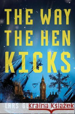 The Way The Hen Kicks Kavli, Lars Guthorm 9781909644588 YouCaxton Publications