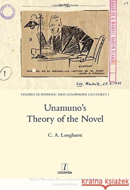 Unamuno's Theory of the Novel C. A. Longhurst 9781909662148 Legenda