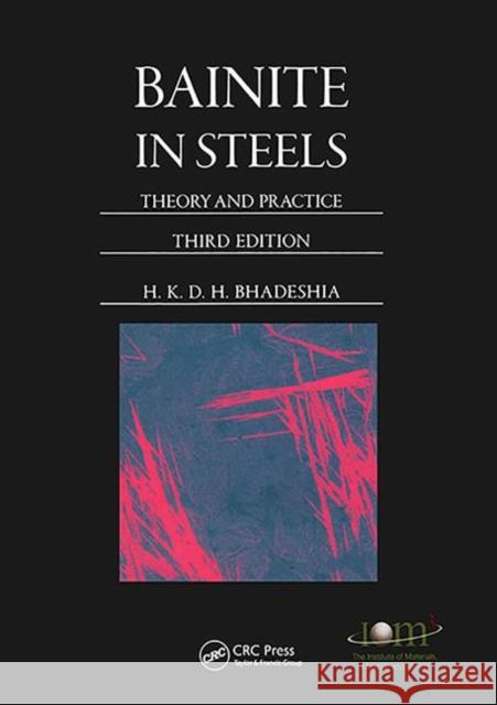 Bainite in Steels: Theory and Practice, Third Edition Prof. H. K. D. H. Bhadeshia   9781909662742 Legenda