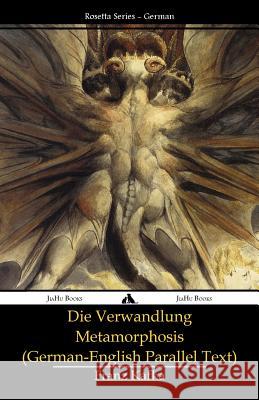 Die Verwandlung - Metamorphosis: (German-English Parallel Text) Franz Kafka, Ian Johnston 9781909669697 JiaHu Books