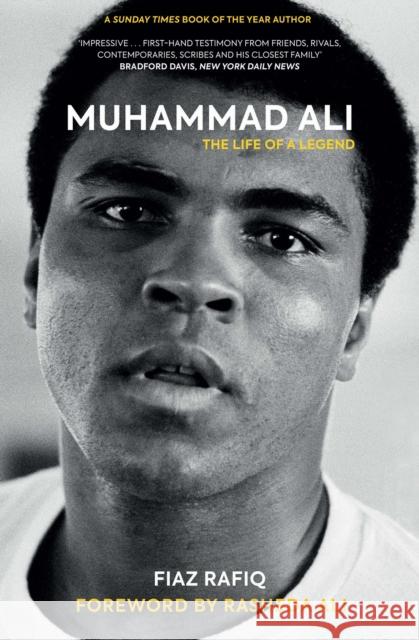 Muhammad Ali: The Life of a Legend Fiaz Rafiq 9781909715936 Birlinn General