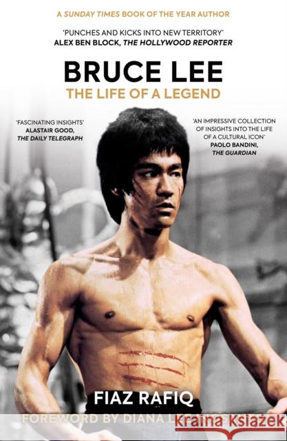 Bruce Lee: The Life of a Legend Fiaz Rafiq Diana Lee 9781909715950 Arena Sport