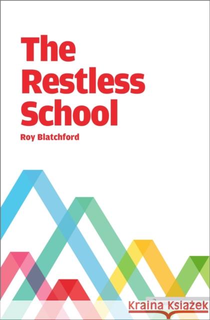 The Restless School Roy Blatchford 9781909717077