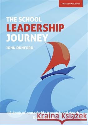My Leadership Journey : What 40 Years in Education Has Taught Me About Leading Schools in an Ever-Changing Landscape John Dunford   9781909717916