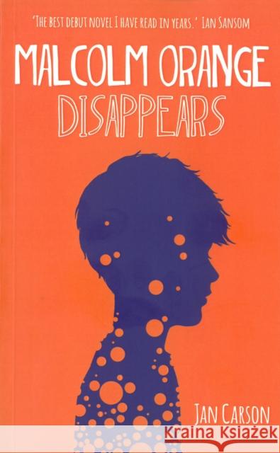 Malcolm Orange Disappears Jan Carson 9781909718319