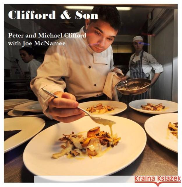 Clifford & Son Michael Clifford Peter Clifford Joe McNamee 9781909718395 Liberties Press