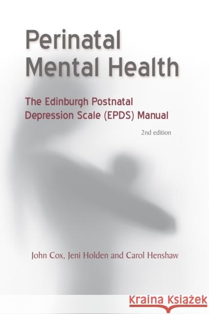 Perinatal Mental Health: The Epds Manual Cox, John 9781909726130 RCPsych Publications