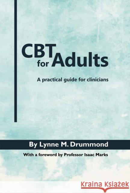 CBT for Adults Drummond, Lynne M. 9781909726277