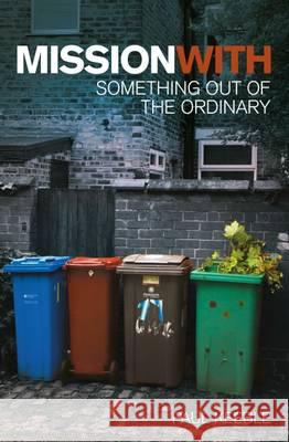 Mission with: Something Out of the Ordinary Paul Keeble 9781909728608