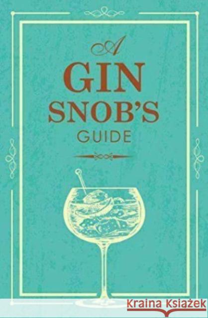 SNOBS GUIDE TO GIN  9781909732605 Books By Boxer