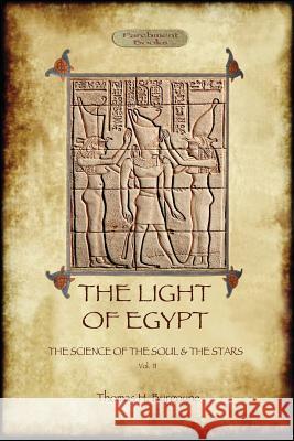 The Light of Egypt: the science of the soul and the stars. Vol. 2 Thomas H. Burgoyne 9781909735316 Aziloth Books