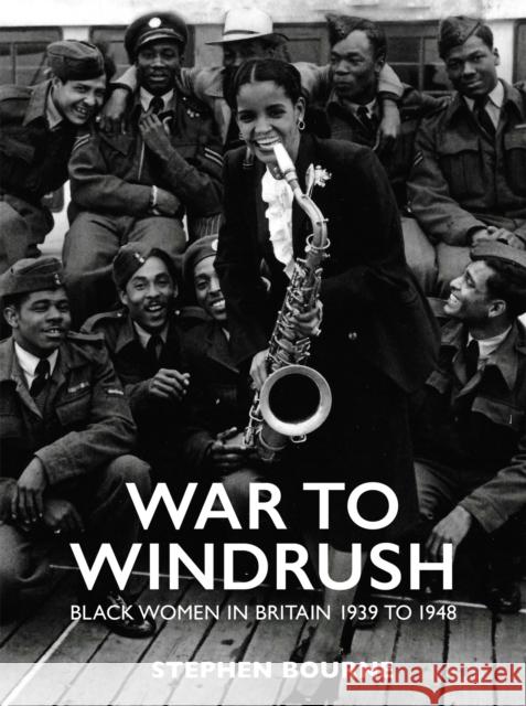 War to Windrush Stephen Bourne 9781909762855