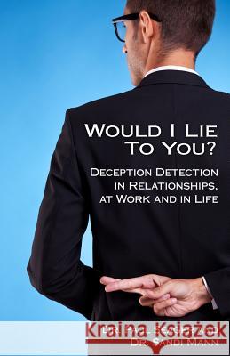 Would I Lie to You? Dr Paul Seager Dr Sandi Mann 9781909771031