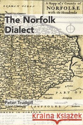 The Norfolk: Dialect Peter Trudgill 9781909796478