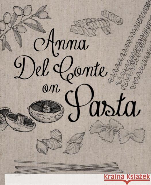 Anna Del Conte On Pasta Anna Del Conte 9781909815629 HarperCollins Publishers