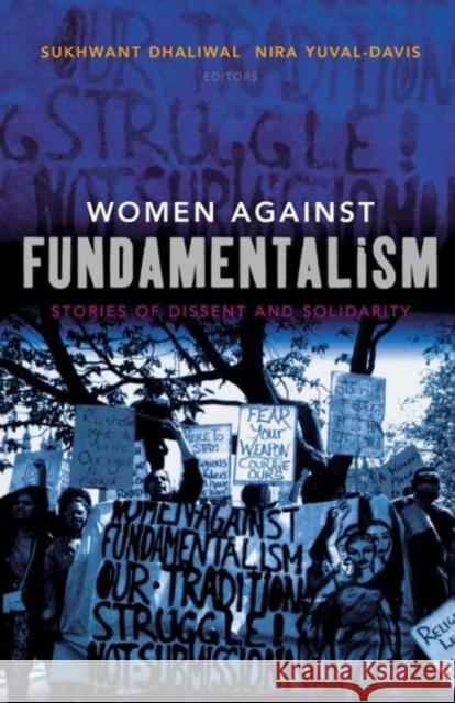 Women Against Fundamentalism: Stories of Dissent and Solidarity Sukhwant Dhaliwal, Nira Yuval-Davis 9781909831025