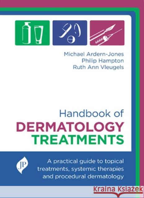 Handbook of Dermatology Treatment Arden-Jones, Michael 9781909836211 Jp Medical Ltd