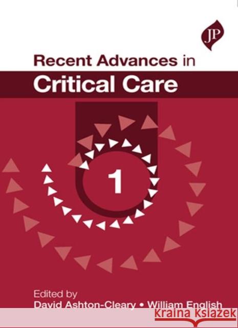 Recent Advances in Critical Care: 1 Ashton-Cleary, David 9781909836419