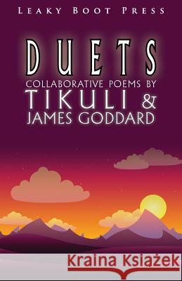 Duets Tikuli, James Goddard 9781909849679 Leaky Boot Press