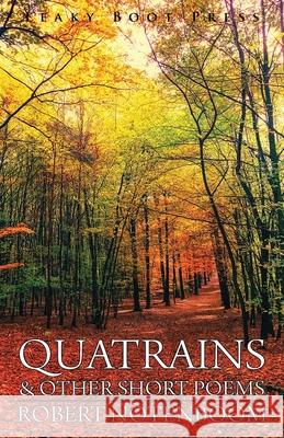 Quatrains & other short poems Robert Notenboom 9781909849839