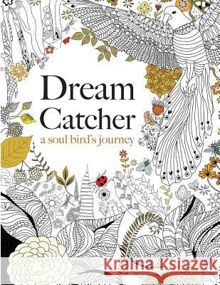 Dream Catcher: a soul bird's journey Christina Rose 9781909855724 Bell & MacKenzie Publishing