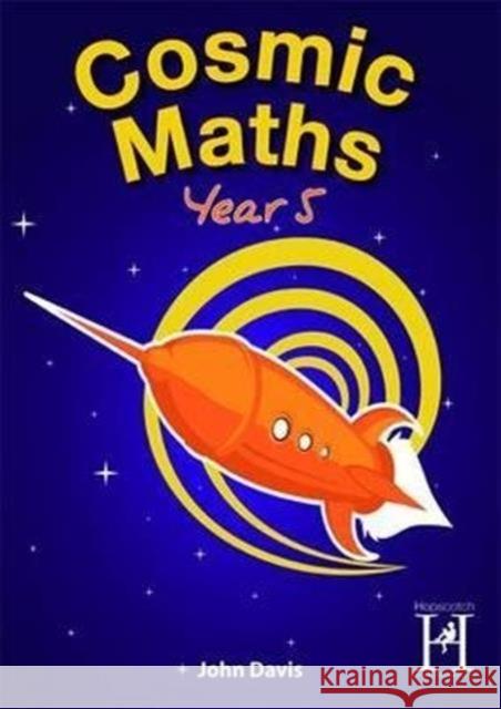 Cosmic Maths Year 5 John Davis, John Murray 9781909860070 Hopscotch