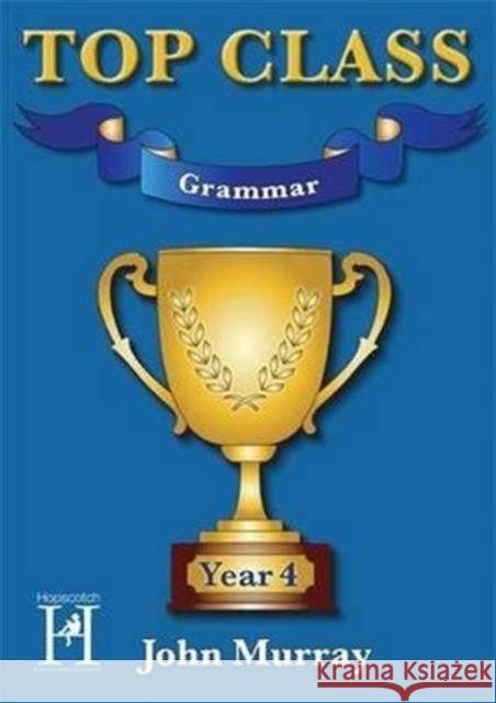 Top Class - Grammar Year 4 John Murray 9781909860100