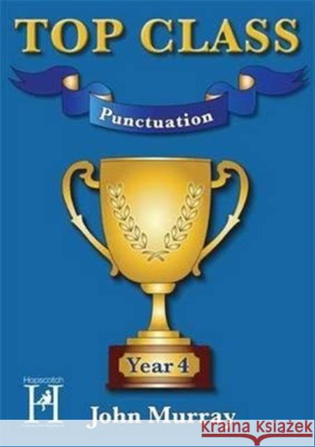 Top Class - Punctuation Year 4 John Murray 9781909860186