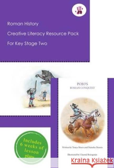 Roman History Creative Literacy Resource Pack for Key Stage Two Natasha Dennis 9781909875302 Little Creative Days Ltd