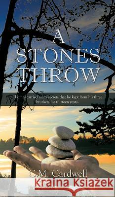 A Stones Throw C. M. Cardwell 9781909878907 New Generation Publishing