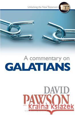 A Commentary on Galatians David Pawson 9781909886292 Anchor Recordings Limited