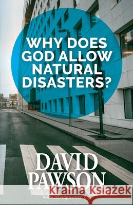 Why Does God Allow Natural Disasters? David Pawson   9781909886582 Anchor Recordings Limited