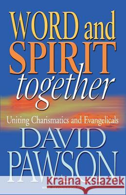 Word and Spirit Together David Pawson   9781909886605 Anchor Recordings Limited