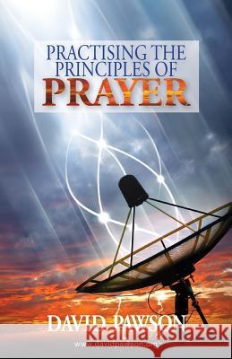 Practising the Principles of Prayer David Pawson 9781909886636 Anchor Recordings