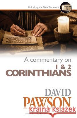 A Commentary on 1 & 2 Corinthians David Pawson 9781909886957