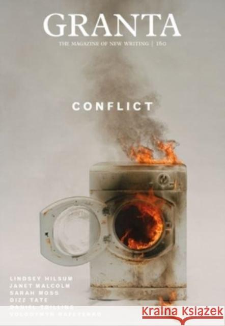 Granta 160: Conflict Sigrid Rausing   9781909889491 Granta Magazine