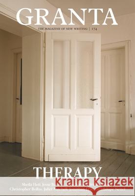 Granta 174: Therapy Thomas Meaney 9781909889781 Granta Magazine