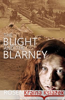 The Blight and the Blarney Rosemary J. Kind Katie W. Stewart 9781909894426 Alfie Dog Limited