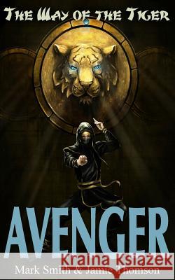 Avenger! Jamie Thomson Mark Smith Mylene Villeneuve 9781909905108 Fabled Lands Llp