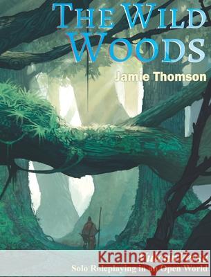 The Wild Woods Jamie Thomson Mattia Simone Dave Morris 9781909905399 Fabled Lands Publishing