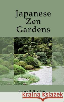 Japanese Zen Gardens Russell Chard 9781909908062 M-Y Books