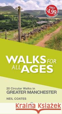 Walks for All Ages Greater Manchester Neil Coates   9781909914414 Bradwell Books